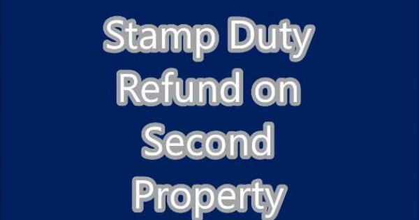 Second Property Stamp Duty Refunds Videos financialadvice